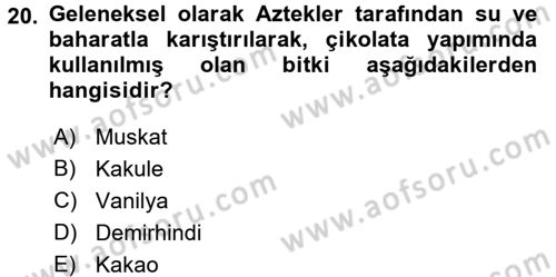 Gıda Coğrafyası Dersi 2017 - 2018 Yılı (Final) Dönem Sonu Sınav Soruları 20. Soru
