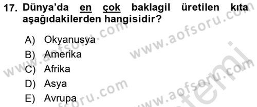 Gıda Coğrafyası Dersi Ara Sınavı Deneme Sınav Soruları 17. Soru