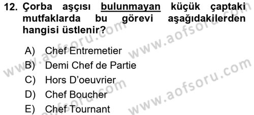 Mutfak Hizmetleri Yönetimi Dersi 2016 - 2017 Yılı (Vize) Ara Sınav Soruları 12. Soru