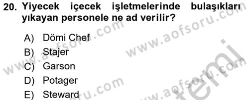 Mutfak Hizmetleri Yönetimi Dersi 2016 - 2017 Yılı (Vize) Ara Sınav Soruları 20. Soru