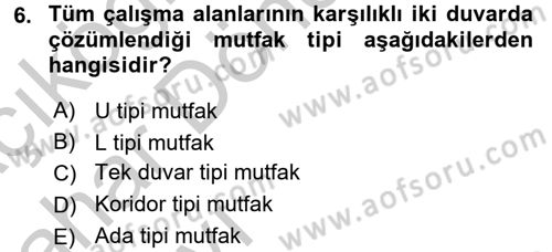 Mutfak Hizmetleri Yönetimi Dersi 2016 - 2017 Yılı (Vize) Ara Sınav Soruları 6. Soru