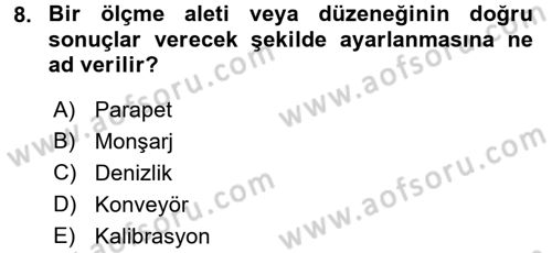 Mutfak Hizmetleri Yönetimi Dersi 2016 - 2017 Yılı (Vize) Ara Sınav Soruları 8. Soru