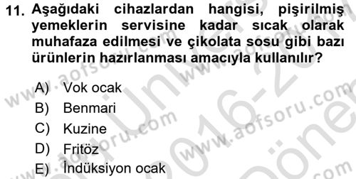 Mutfak Hizmetleri Yönetimi Dersi 2016 - 2017 Yılı (Final) Dönem Sonu Sınav Soruları 11. Soru