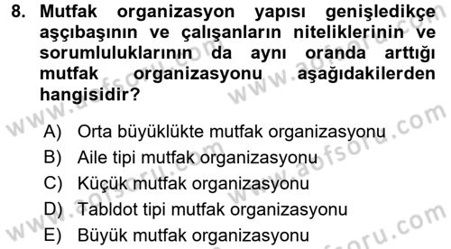 Mutfak Hizmetleri Yönetimi Dersi 2016 - 2017 Yılı (Final) Dönem Sonu Sınav Soruları 8. Soru