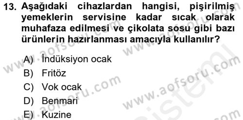 Mutfak Hizmetleri Yönetimi Dersi 2017 - 2018 Yılı 3 Ders Sınav Soruları 13. Soru