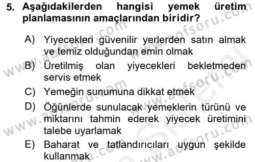 Mutfak Hizmetleri Yönetimi Dersi 2017 - 2018 Yılı 3 Ders Sınav Soruları 5. Soru