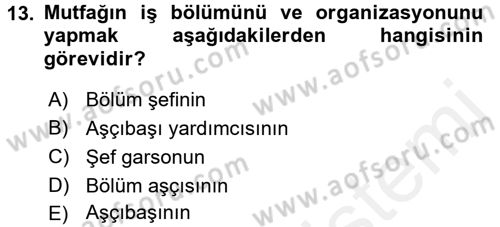 Mutfak Hizmetleri Yönetimi Dersi 2017 - 2018 Yılı (Vize) Ara Sınav Soruları 13. Soru