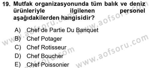 Mutfak Hizmetleri Yönetimi Dersi 2017 - 2018 Yılı (Vize) Ara Sınav Soruları 19. Soru