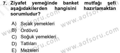 Mutfak Hizmetleri Yönetimi Dersi 2017 - 2018 Yılı (Vize) Ara Sınav Soruları 7. Soru