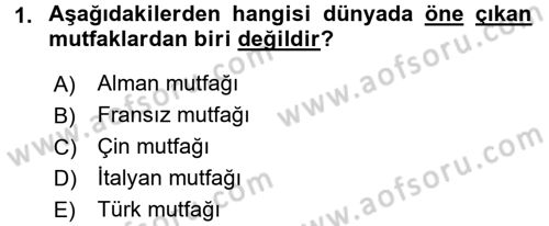 Mutfak Hizmetleri Yönetimi Dersi 2017 - 2018 Yılı (Final) Dönem Sonu Sınav Soruları 1. Soru