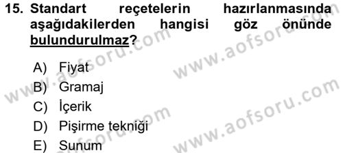 Mutfak Hizmetleri Yönetimi Dersi 2017 - 2018 Yılı (Final) Dönem Sonu Sınav Soruları 15. Soru