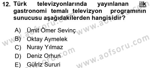 Gastronomi Ve Medya Dersi Ara Sınavı Deneme Sınav Soruları 12. Soru