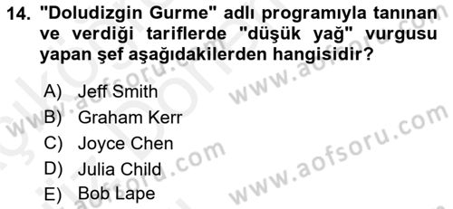 Gastronomi Ve Medya Dersi 2018 - 2019 Yılı (Vize) Ara Sınav Soruları 14. Soru