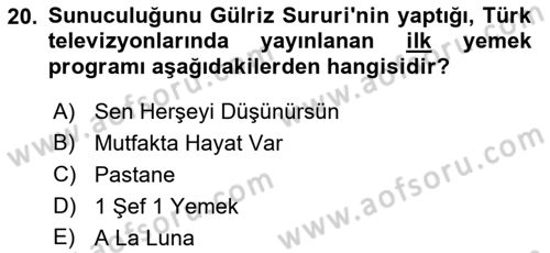 Gastronomi Ve Medya Dersi Ara Sınavı Deneme Sınav Soruları 20. Soru
