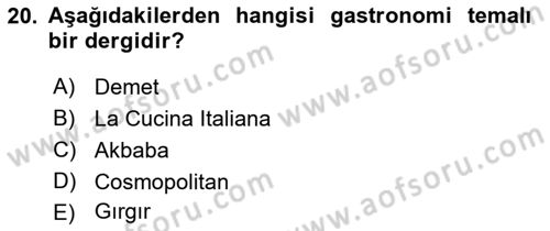 Gastronomi Ve Medya Dersi 2022 - 2023 Yılı (Vize) Ara Sınav Soruları 20. Soru