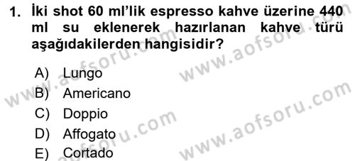 İçecek Bilgisi Dersi 2016 - 2017 Yılı 3 Ders Sınav Soruları 1. Soru