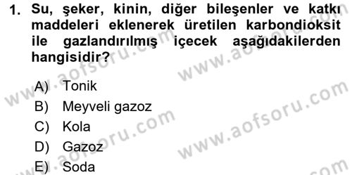 İçecek Bilgisi Dersi 2016 - 2017 Yılı (Vize) Ara Sınav Soruları 1. Soru