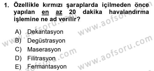 İçecek Bilgisi Dersi 2017 - 2018 Yılı 3 Ders Sınav Soruları 1. Soru