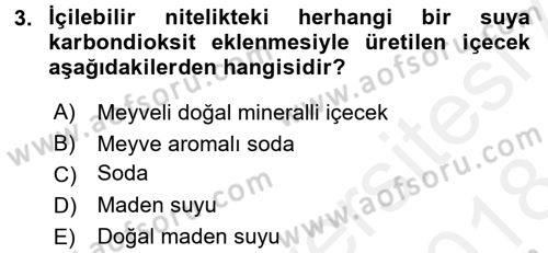 İçecek Bilgisi Dersi 2017 - 2018 Yılı (Final) Dönem Sonu Sınav Soruları 3. Soru
