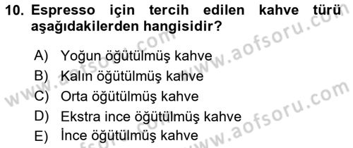 İçecek Bilgisi Dersi 2018 - 2019 Yılı (Vize) Ara Sınav Soruları 10. Soru