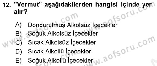 İçecek Bilgisi Dersi 2018 - 2019 Yılı (Vize) Ara Sınav Soruları 12. Soru