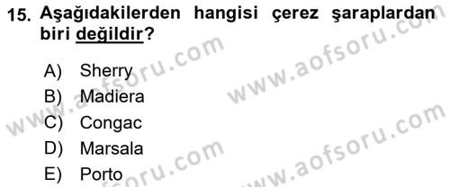 İçecek Bilgisi Dersi 2020 - 2021 Yılı Yaz Okulu Sınav Soruları 15. Soru