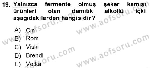 İçecek Bilgisi Dersi 2020 - 2021 Yılı Yaz Okulu Sınav Soruları 19. Soru