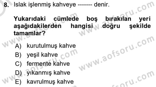 İçecek Bilgisi Dersi 2020 - 2021 Yılı Yaz Okulu Sınav Soruları 8. Soru
