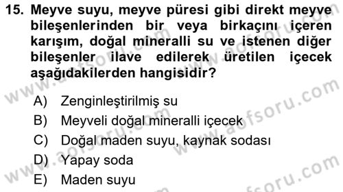 İçecek Bilgisi Dersi 2023 - 2024 Yılı (Vize) Ara Sınav Soruları 15. Soru