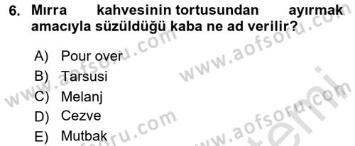 İçecek Bilgisi Dersi 2023 - 2024 Yılı Yaz Okulu Sınav Soruları 6. Soru