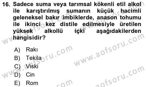 İçecek Bilgisi Dersi 2024 - 2025 Yılı (Vize) Ara Sınav Soruları 16. Soru