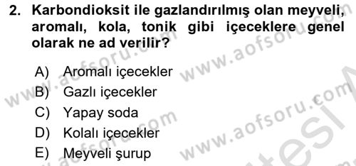 İçecek Bilgisi Dersi 2024 - 2025 Yılı (Vize) Ara Sınav Soruları 2. Soru