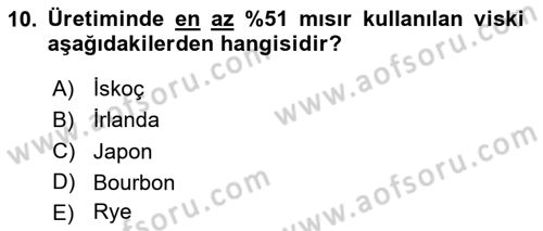 İçecek Bilgisi Dersi 2024 - 2025 Yılı (Final) Dönem Sonu Sınav Soruları 10. Soru