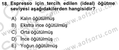 İçecek Bilgisi Dersi 2024 - 2025 Yılı (Final) Dönem Sonu Sınav Soruları 18. Soru