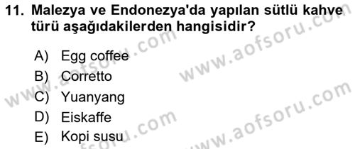 İçecek Bilgisi Dersi 2024 - 2025 Yılı Yaz Okulu Sınav Soruları 11. Soru