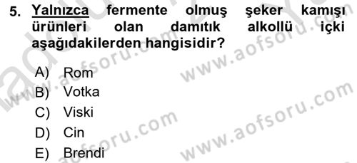 İçecek Bilgisi Dersi 2024 - 2025 Yılı Yaz Okulu Sınav Soruları 5. Soru