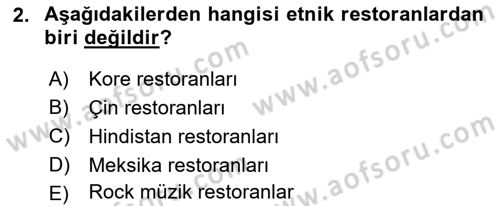 Yiyecek Ve İçecek İşletmeciliği Dersi 2020 - 2021 Yılı Yaz Okulu Sınav Soruları 2. Soru