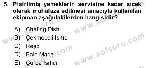 Yiyecek Ve İçecek İşletmeciliği Dersi 2020 - 2021 Yılı Yaz Okulu Sınav Soruları 5. Soru