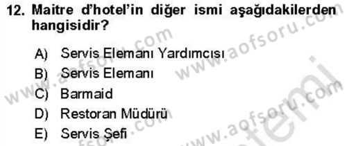 Yiyecek Ve İçecek İşletmeciliği Dersi Ara Sınavı Deneme Sınav Soruları 12. Soru