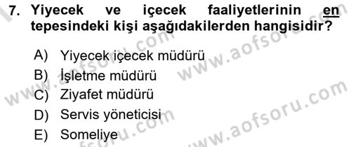 Yiyecek Ve İçecek İşletmeciliği Dersi 2021 - 2022 Yılı (Final) Dönem Sonu Sınav Soruları 7. Soru