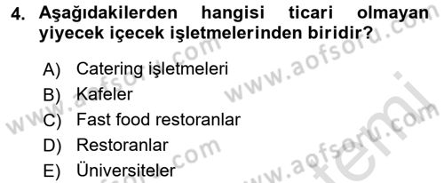 Yiyecek Ve İçecek İşletmeciliği Dersi 2021 - 2022 Yılı Yaz Okulu Sınav Soruları 4. Soru