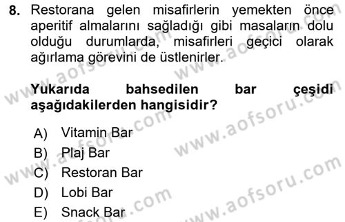 Yiyecek Ve İçecek İşletmeciliği Dersi 2021 - 2022 Yılı Yaz Okulu Sınav Soruları 8. Soru