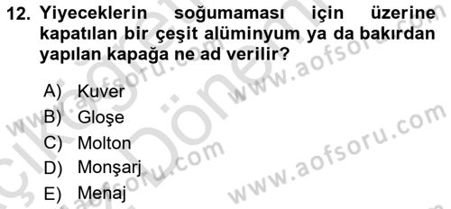 Yiyecek Ve İçecek İşletmeciliği Dersi Ara Sınavı Deneme Sınav Soruları 12. Soru
