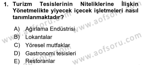Yiyecek Ve İçecek İşletmeciliği Dersi 2022 - 2023 Yılı (Final) Dönem Sonu Sınav Soruları 1. Soru
