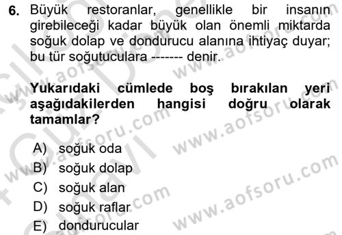 Yiyecek Ve İçecek İşletmeciliği Dersi Ara Sınavı Deneme Sınav Soruları 6. Soru
