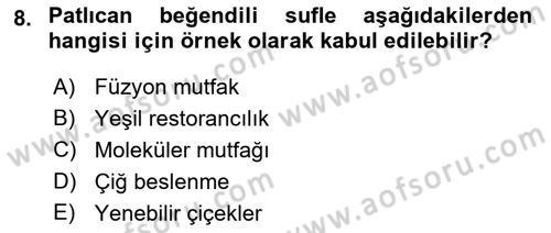 Yiyecek Ve İçecek İşletmeciliği Dersi Ara Sınavı Deneme Sınav Soruları 8. Soru