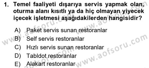 Yiyecek Ve İçecek İşletmeciliği Dersi 2023 - 2024 Yılı (Final) Dönem Sonu Sınav Soruları 1. Soru