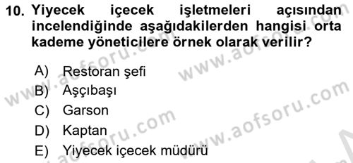 Yiyecek Ve İçecek İşletmeciliği Dersi 2023 - 2024 Yılı Yaz Okulu Sınav Soruları 10. Soru