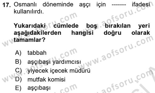 Yiyecek Ve İçecek İşletmeciliği Dersi Ara Sınavı Deneme Sınav Soruları 17. Soru