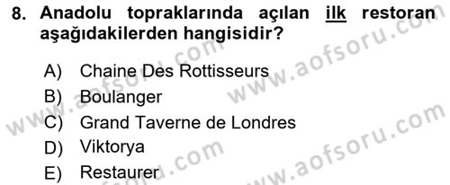 Yiyecek Ve İçecek İşletmeciliği Dersi Ara Sınavı Deneme Sınav Soruları 8. Soru